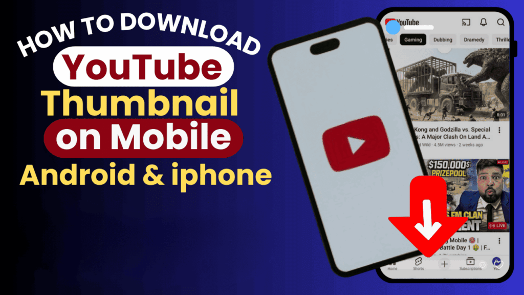 How to download YouTube thumbnail on mobile using Android and iPhone, showing HD, Full HD, and 4K thumbnail options with YouTube app preview.